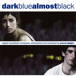 Dark Blue Almost Black Soundtrack (Pascal Gaigne) - CD cover