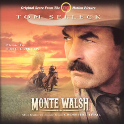 Monte Walsh / Crossfire Trail Soundtrack (Eric Colvin) - CD cover