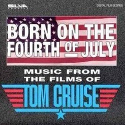 Born on the Fourth of July - Music from the Films of Tom Cruise Soundtrack (Carmine Coppola, Harold Faltermeyer, Jerry Goldsmith, Dave Grusin, J. Peter Robinson, Marc Shaiman,  Tangerine Dream, John Williams, Hans Zimmer) - CD cover