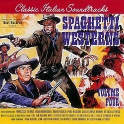 Spaghetti Westerns volume four Soundtrack (Francesco De Masi, Manuel De Sica, Angelo Francesco Lavagnino, Mario Migliardi, Ennio Morricone, Bruno Nicolai, Piero Piccioni, Gian Piero Reverberi, Carlo Rustichelli, Carlo Savina) - CD cover