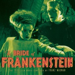 The Bride of Frankenstein Soundtrack (Franz Waxman) - CD cover