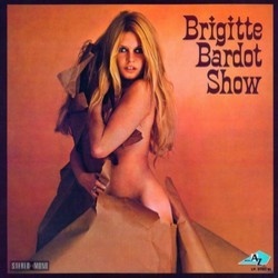 Brigitte Bardot Show Soundtrack (J.M.Rivire and G.Burgeois, Serge Gainsbourg, Francis Lai) - CD cover