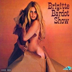 Brigitte Bardot Show Soundtrack (J.M.Rivire and G.Burgeois, Serge Gainsbourg, Francis Lai) - CD cover