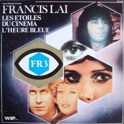 Francis Lai: Les toiles du Cinma / L'Heure Bleue Soundtrack (Francis Lai) - CD cover