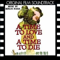 A Time to Love and a Time to Die Soundtrack (Mikls Rzsa) - CD cover