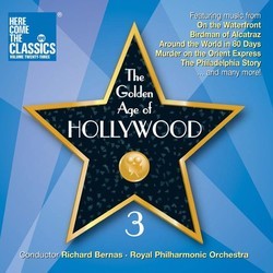 The Golden Age of Hollywood 3 Soundtrack (Georges Auric, Richard Rodney Bennett, Elmer Bernstein, Leonard Bernstein, Maurice Jarre, David Raksin, Mikls Rzsa, Franz Waxman, Victor Young) - CD cover