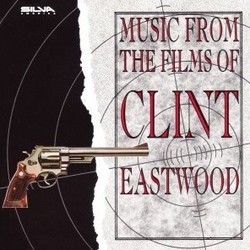 Music from the Films of Clint Eastwood Soundtrack (Clint Eastwood, Jerry Fielding, Dominic Frontiere, Erroll Garner, Ron Goodwin, Ennio Morricone, Lalo Schifrin, Dimitri Tiomkin) - CD cover