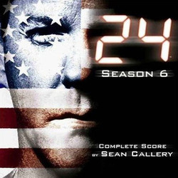 24: Season 6 Soundtrack (Sean Callery) - CD cover