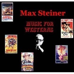 Max Steiner: Music for Westerns Soundtrack (Max Steiner) - CD cover