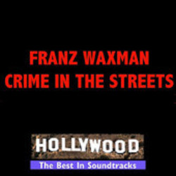 Crime in the Streets Soundtrack (Franz Waxman) - CD cover