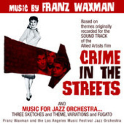 Crime in the Streets Soundtrack (Franz Waxman) - CD cover