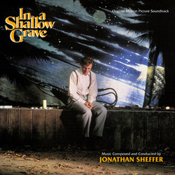 In a Shallow Grave Soundtrack (Jonathan Sheffer) - CD cover