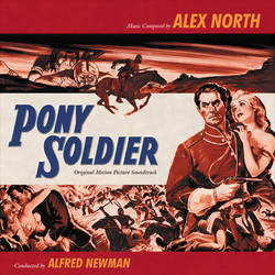 Pony Soldier Soundtrack (Alex North) - CD cover