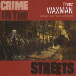 Crime in the Streets Soundtrack (Franz Waxman) - CD cover