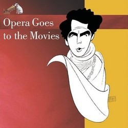 Opera Goes to the Movies Soundtrack (Various Artists) - CD cover