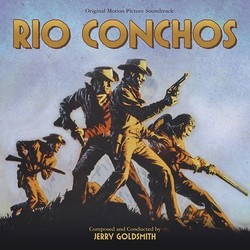 Rio Conchos Soundtrack (Jerry Goldsmith) - CD cover