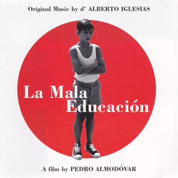 La Mala Educacin Soundtrack (Alberto Iglesias) - CD cover