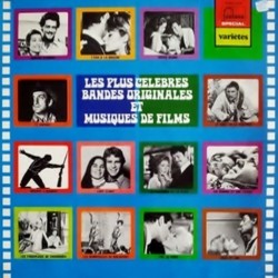 Les Plus Clbres Bandes Originales et Musiques de Films Soundtrack (Gosselain A., Jorge Araujo Chiriboga, Luiz Bonf, Franois de Roubaix, Georges Delerue,  Gackt, Serge Gainsbourg, Andr Hossein, Maurice Jarre, Francis Lai, Michel Legrand) - CD cover