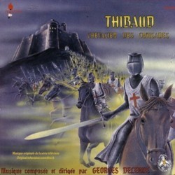 Thibaud Chevalier des Croisades Soundtrack (Georges Delerue) - CD cover