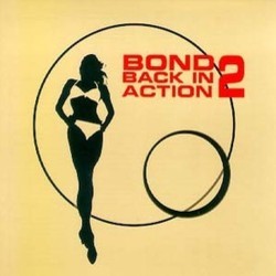 Bond Back in Action 2 Soundtrack (John Altman, John Barry, Bill Conti, Marvin Hamlisch, Monty Norman) - CD cover