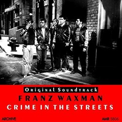 Crime in the Streets Soundtrack (Franz Waxman) - CD cover