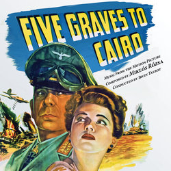 Five Graves to Cairo / So Proudly We Hail! Soundtrack (Mikls Rzsa) - CD cover