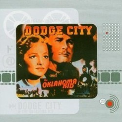 Dodge City / The Oklahoma Kid Soundtrack (Max Steiner) - CD cover