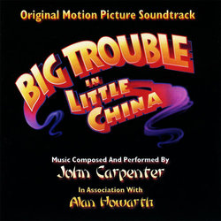 Big Trouble in Little China Soundtrack (John Carpenter, Alan Howarth) - CD cover