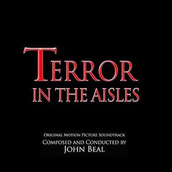 Terror in the Aisles Soundtrack (John Beal) - CD cover