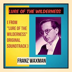 Lure of the Wilderness Soundtrack (Franz Waxman) - CD cover