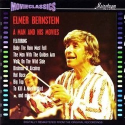 Elmer Bernstein: A Man and His Movies Soundtrack (Elmer Bernstein) - CD cover