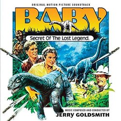 Baby: Secret of the Lost Legend Soundtrack (Jerry Goldsmith) - CD cover