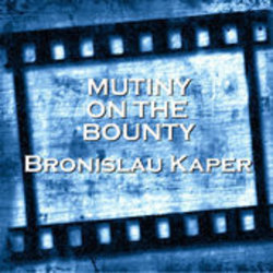 Mutiny on the Bounty Soundtrack (Bronislau Kaper) - CD cover