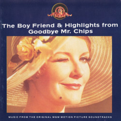 The Boy Friend & Highlights from Goodbye Mr. Chips Soundtrack (Leslie Bricusse, Leslie Bricusse, Nacio Herb Brown, Original Cast, Sandy Wilson, Sandy Wilson) - CD cover